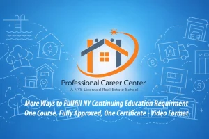 Professional Career Center graphic promoting New York real estate continuing education with a one-course, one-certificate 22.5-hour video format