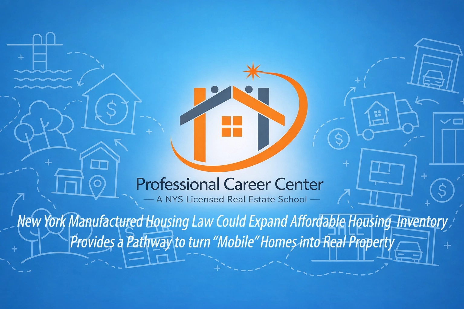 Professional Career Center banner highlighting New York manufactured housing law allowing conversion of mobile homes into real property to expand affordable housing inventory