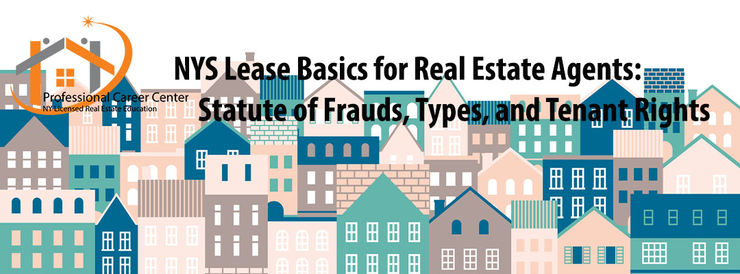 NYS lease basics for real estate agents including statute of frauds, lease types, and tenant rights in New York